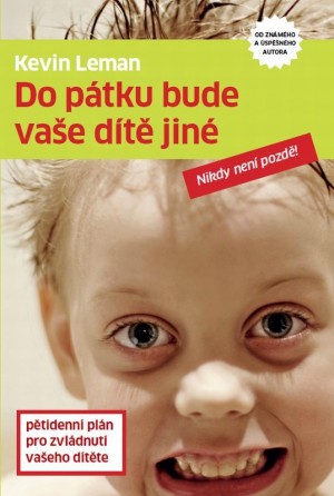 Do pátku bude vaše dítě jiné